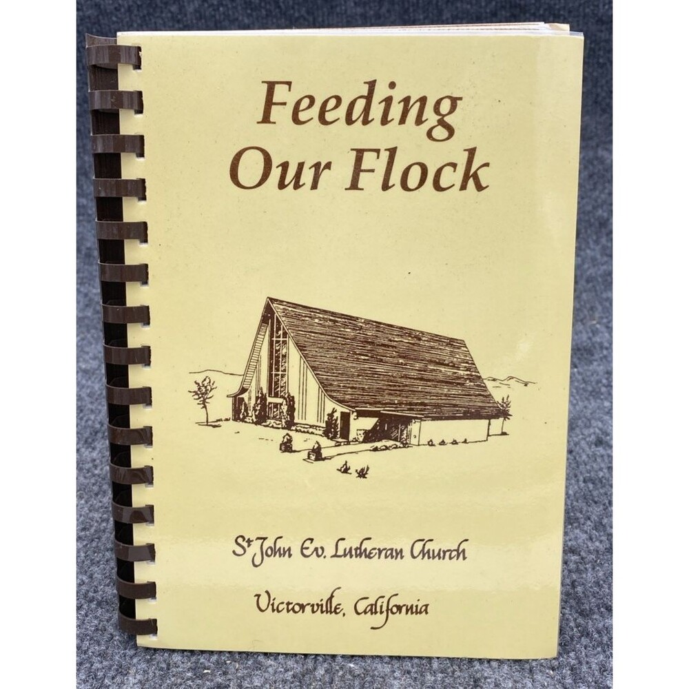 Feeding Our Flock Cookbook – St. John Lutheran Church Victorville CA